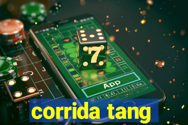 corrida tang